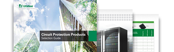 Littelfuse Circuit Protection Products Selection Guide