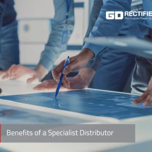 Benefits of a specialist distributor